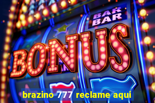 brazino 777 reclame aqui